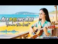 Download Lagu ALE PALING BAE \