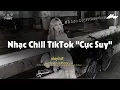 Lagu 𝐏𝐥𝐚𝐲𝐥𝐢𝐬𝐭 Nhạc Chill TikTok Triệu View - Nhạc Buồn Chill 2025 \