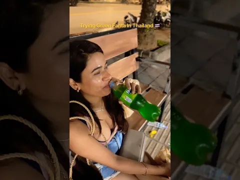 Trying Green Fanta In Thailand 🇹🇭