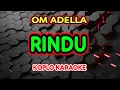 Download Lagu RINDU KARAOKE - Nurma Paejah Adella - OM ADELLA @koplokaraooke
