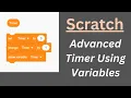Scratch Advanced Timer Using Variable
