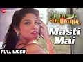 Lagu Masti Mai - Full Video | My Friend's Dulhania | Mudasir Z \u0026 Pooja R | Saurabh Das \u0026 Supriya Pathak
