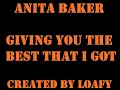 Anita Baker - Giving you the best that i got (Lyrics)