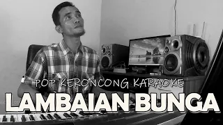 Download LAMBAIAN BUNGA - Said Effendi version KARAOKE POP KERONCONG MP3