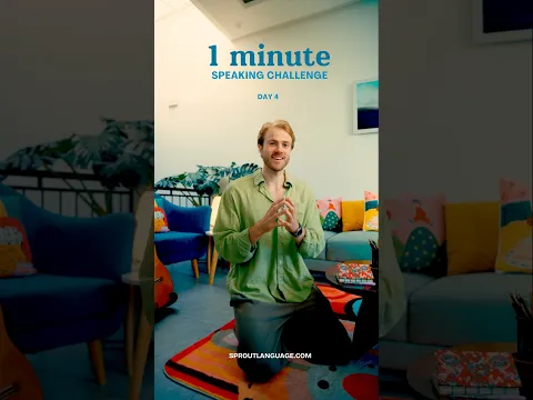 1 minute speaking challenge (day 4)