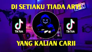 dj setiaku tiada arti aprilian remix viral tiktok terbaru full bass