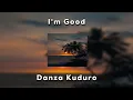 Download Lagu I'm Good x Danza Kuduro | David Guetta x Don Omar, Lucenzo | Jimmy Dalby Mashup
