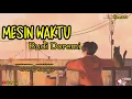 Download Lagu jika melupakan mu hal yang mudah... || Mesin Waktu - Budi Doremi || by Liapraba #mesinwaktu