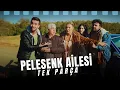 Download Lagu PELESENK AİLESİ (2024) I Türk Komedi Filmi HD İzle