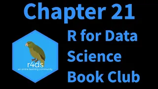 R for Data Science Book Club Chapter 21 Iteration Part 1 2021-05-12 r4ds04