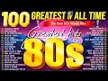 80s Music Greatest Hits - Best Oldies Songs Of 1980s - The Best Oldies Song Ever 80s Music Hits
