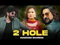 Download Lagu 2 HOLE MASOOM SHARMA😈🎶🤫|| ATTITUDE SONG || NEW TRENDING SONG INSTAGRAM  || NEW HARYANVI SONG 2025 ||