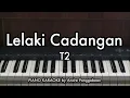 Lelaki Cadangan - T2 | Piano Karaoke by Andre Panggabean
