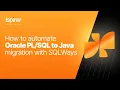 How to Automate Oracle to Java Migration with SQLWays Demo Conversion