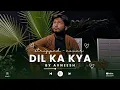 Dil Ka Kya | Stripped Cover Version | Metro In Dino | @raghavchaitanya @pritam7415 Anurag Basu 