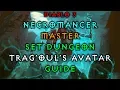 Diablo 3 Necromancer Trag Oul s Avatar Set Dungeon How to Master Guide Live Patch 2 6