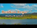 Berikan Kepastian - Hetty Koes Endang (lirik Lagu) | Lagu Indonesia  ~ kusayangi dirimu