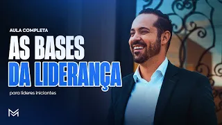 AULA COMPLETA - As bases da Liderança para Líderes Iniciantes