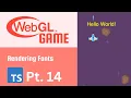 WebGL Game Part 14 - Rendering Fonts