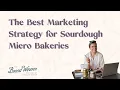 The ONLY 3 Marketing Channels Your Micro Bakery Needs