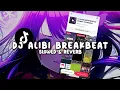 Download Lagu DJ ALIBI BREAKBEAT (Slowed \u0026 Reverb)