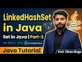 LinkedHashSet in Java Set in Java Part-2 Java Tutorial by Vikas Singh Sir In Hindi