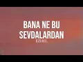Ezhel - Bana Ne Bu Sevdalardan (Sözleri/Lyrics)