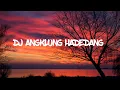 Download Lagu DJ ANGKLUNG HAREDANG TERBARU || FULBASS
