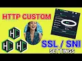 How to setup HTTP Custom Vpn with SNI SSL settings for Secure Browsing
