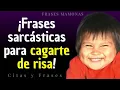 SARCASTIC PHRASES TO MAKE YOU LAUGH