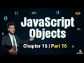 JavaScript Objects Explained Properties Methods this Destructuring Chapter 16