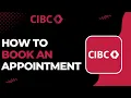 How to Book an Appointment for CIBC Bank