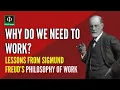 Lagu Why Do We Need to Work? Lessons from Sigmund Freud’s Philosophy of Work