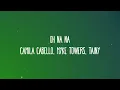 Camila Cabello, Myke Towers - Oh Na Na (Letra/Lyrics) ft. Tainy