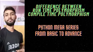 RUN TIME POLYMORPHISM VS COMPILE TIME POLYMORHISM OOPS PYTHON