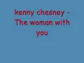 The woman with you - Kenny chesney (lyrics)