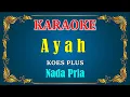 Download Lagu AYAH - Koes Plus [ KARAOKE HD ] Nada Pria