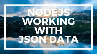 NodeJS For Beginners Working with JSON Data with Express and the Body Parser Module