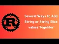 Rust Several Ways to Add String or String Slice values together Tutorial 014