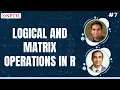 Arithmetic Logical Matrix Operations in R Data Science for Engineers