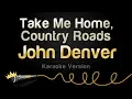 Download Lagu John Denver - Take Me Home, Country Roads Karaoke Version