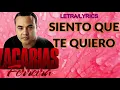 ZACARIAS FERREIRA-SIENTO QUE TE QUIERO (LETRA/LYRICS)