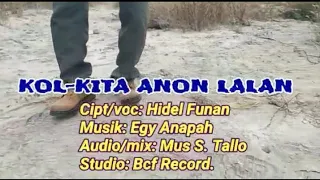 Download Kol-Kita Anon Lalan Lagu Timor Terbaru By, Hidel Funan. MP3