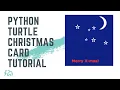 PYTHON TURTLE CHRISTMAS CARD TUTORIAL PYTHON TURTLE GRAPHICS CODING TUTORIAL FOR BEGINNERS