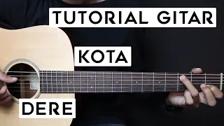 (TUTORIAL GITAR) DERE - KOTA | Lengkap Dan Mudah