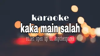 Download Karaoke kaka main salah-silet open up ft kapthenpurek MP3