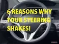 Top 6 Reasons WHY your Steering Might Shake