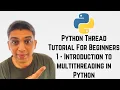 Python Thread Tutorial For Beginners 1 - Introduction to multithreading in Python