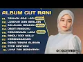 Download Lagu TAKKAN ADA LAGI - CUT RANI FULL ALBUM TERBAIK 2025 | LUMPUR DAN BERLIAN | LAGU MELAYU TERBARU 2025