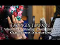 Download Lagu SUARA TERSEMBUNYI  ISTRI CAK SODIQ (TAK INGIN TANPAMU)